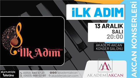AKADEMİ AKCAN KONSERLERİ - İlk Adım Konseri