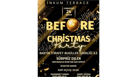 BEFORE CHRİSTMAS PARTY! 