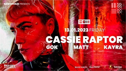 Base On Haze Presents: Cassie Raptor