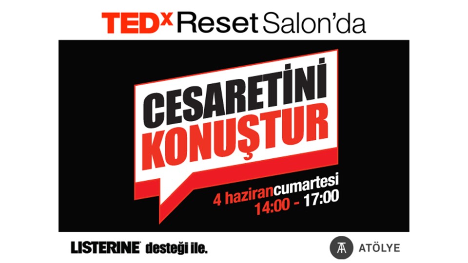 TEDxResetSalon ''Cesaretini Konuştur''