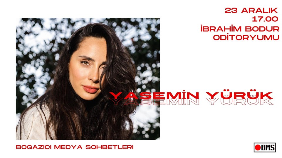 Boğaziçi Medya Sohbetleri - Yasemin Yürük
