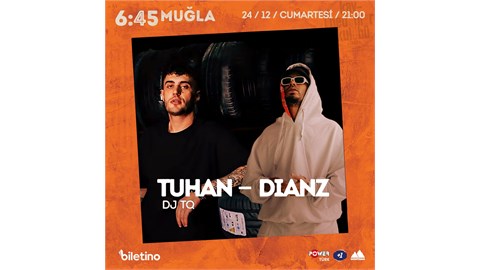 Tuhan & Dianz - DJ TQ 6:45KK Muğla