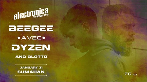 Electronica Presents: BeeGee AVEC Dyzen and Blotto!