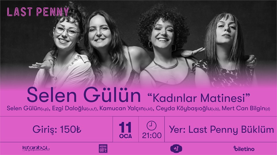 Selen Gülün "Kadınlar Matinesi"