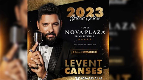 Yılbaşı Eğlencesi 2023 - Levent Canses - Nova Plaza Prime Hotel Istanbul