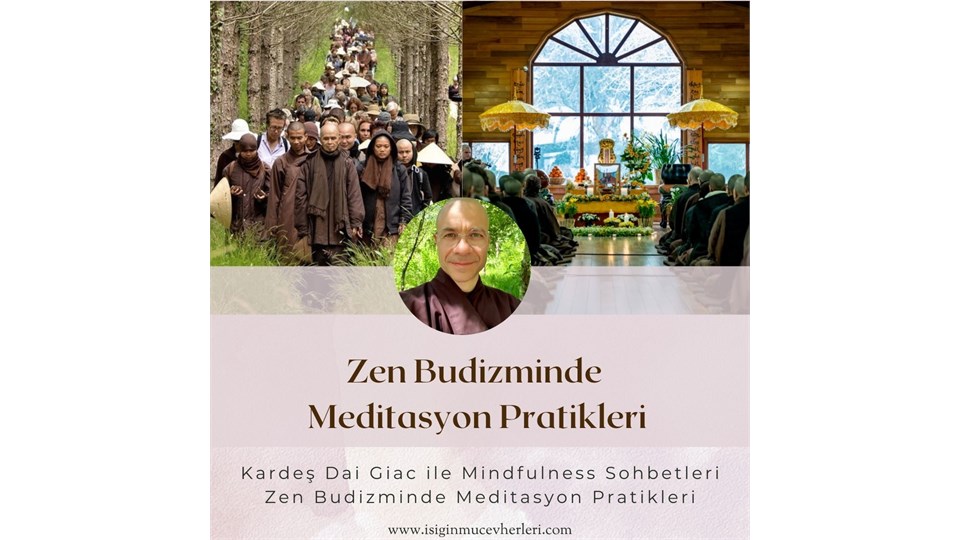 Brother Dai Giac ile Mindfulness Sohbetleri : Zen Meditasyonları