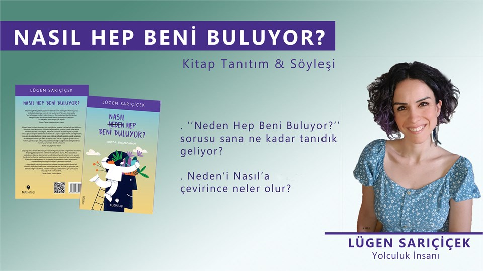 ''Nasıl Hep Beni Buluyor?'' Kitap Tanıtımı ve Sohbeti