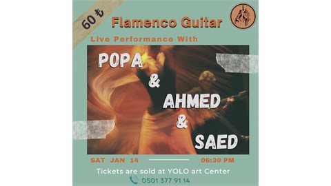 Flamenco guitar , Live performance with Popa, Ahmed, and Saed