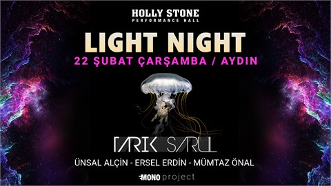 LIGHT NIGHT  #Holly Stone / Aydın