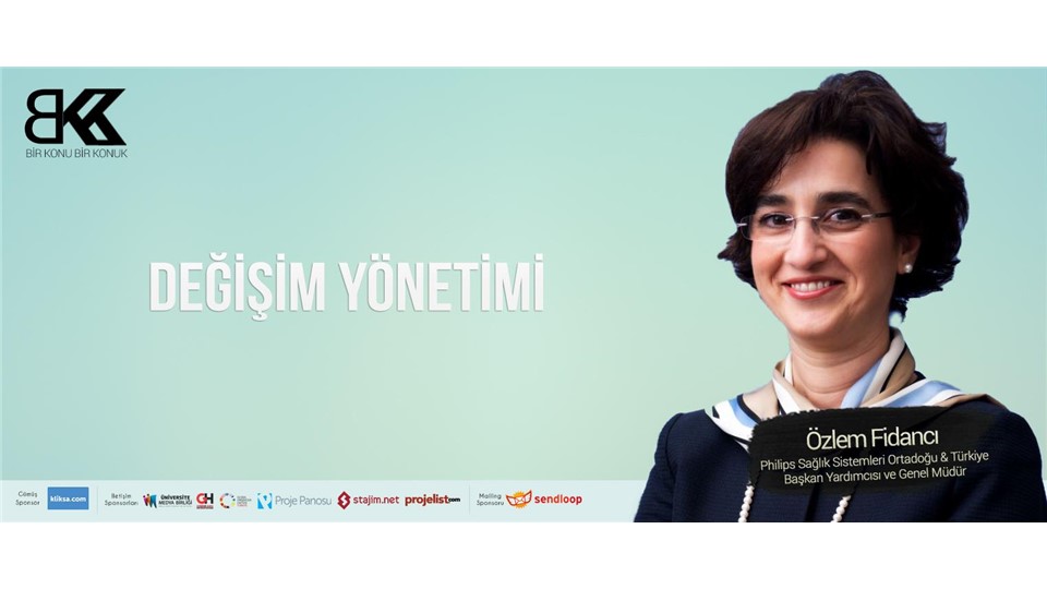 Philips Ortadoğu & Türkiye Başkan Yardımcısı ve Genel Müdürü Özlem Düzen Fidancı ile Değişim Yönetimi