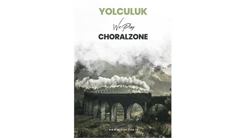 Yolculuk - We Play Choralzone