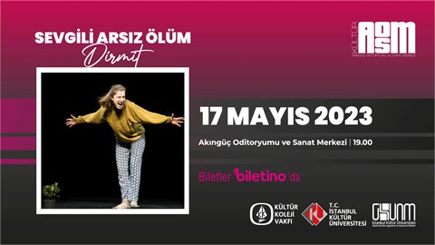 Sevgili Arsız Ölüm - Dirmit