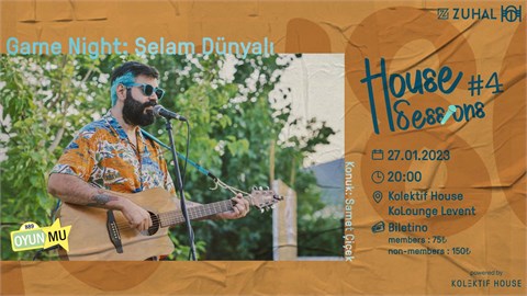 House Sessions : Game Night / Selam Dünyalı - Samet Çiçek