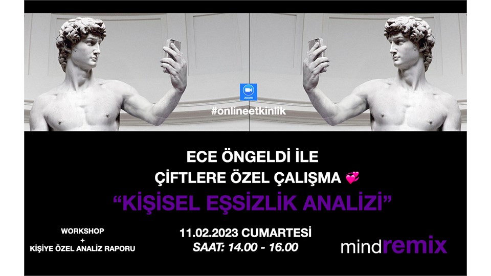 ECE ÖNGELDİ İLE KİŞİSEL EŞSİZLİK ANALİZİ: “ÇİFTLERE ÖZEL ÇALIŞMA”