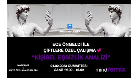 ECE ÖNGELDİ İLE KİŞİSEL EŞSİZLİK ANALİZİ: “ÇİFTLERE ÖZEL ÇALIŞMA”