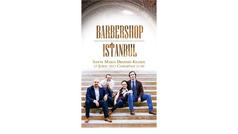 BARBERSHOP ISTANBUL - KONSER / SANTA MARIA DRAPERİS KİLİSESİ