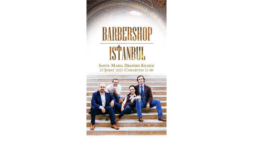 BARBERSHOP ISTANBUL - KONSER / SANTA MARIA DRAPERİS KİLİSESİ