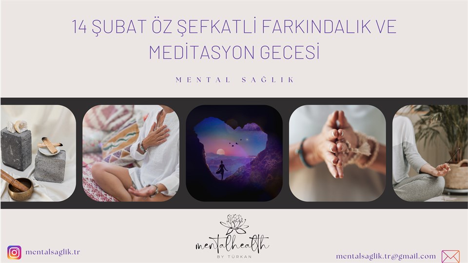 Suptil Beden ( Zen ) Meditasyonu ve Öz Şefkatli Farkındalık Çemberi Gecesi