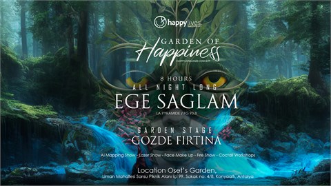 Happy Live’s Presents Garden Of Happiness (Ege Sağlam,Gözde Fırtına) ALL DAY LONG #bugecebizim
