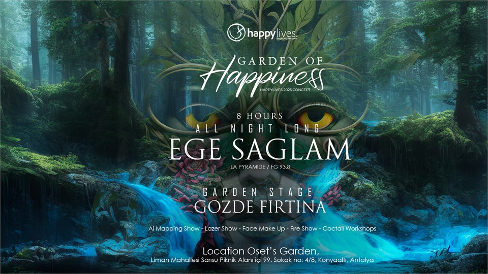 Happy Live’s Presents Garden Of Happiness (Ege Sağlam,Gözde Fırtına) ALL DAY LONG #bugecebizim