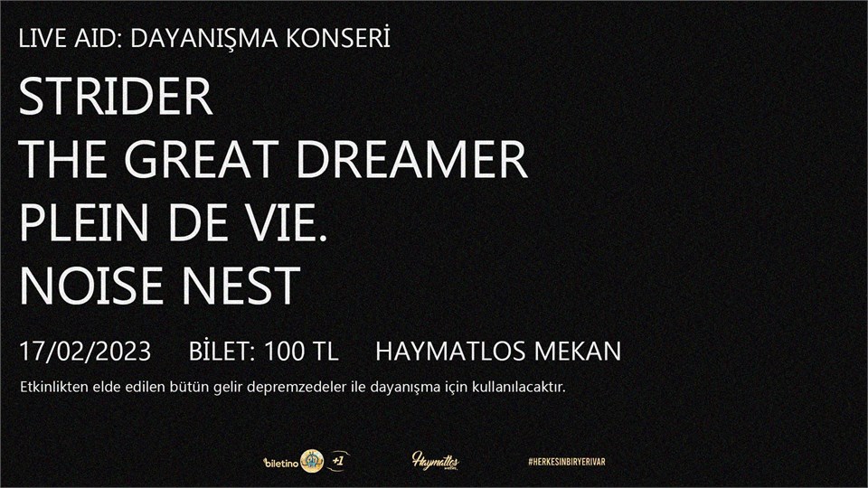 Live Aid: Dayanışma Etkinliği // Strider, The Great Dreamer, Plein de Vie., Noise Nest