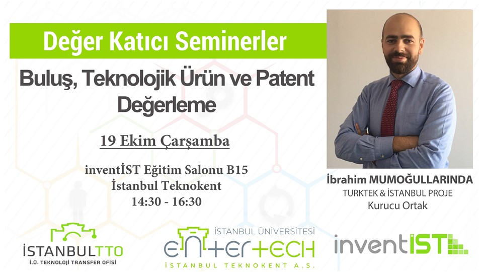 Değer Katıcı Seminerler "Buluş, Teknolojik Ürün ve Patent Değerleme"
