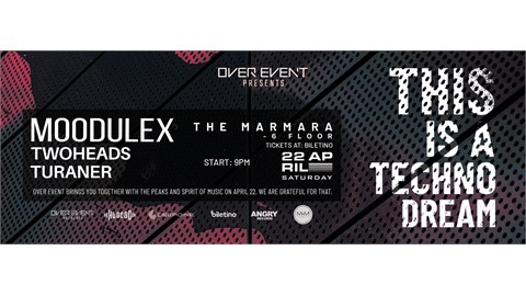 OVER EVENT : MOODULEX, TWOHEADS, TURANER