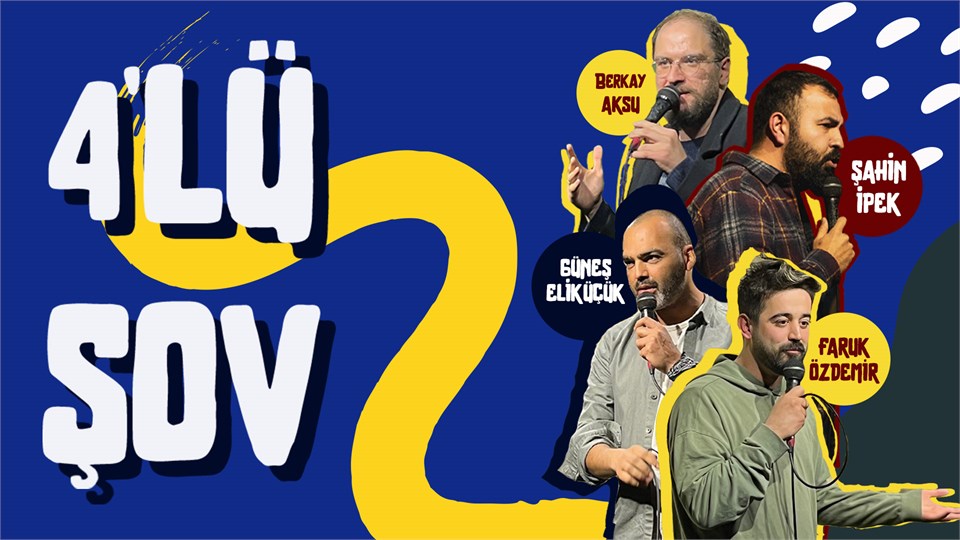 4'lü Şov / Stand-up Gösterisi