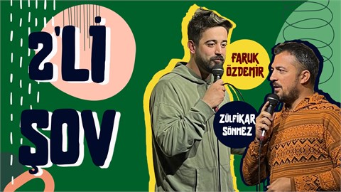 2'şi Şov / Stand-up
