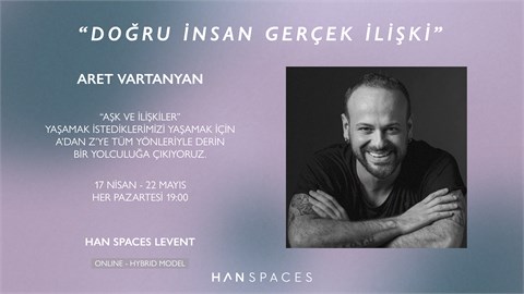 Aret Vartanyan ile Doğru İnsan Gerçek İlişki 