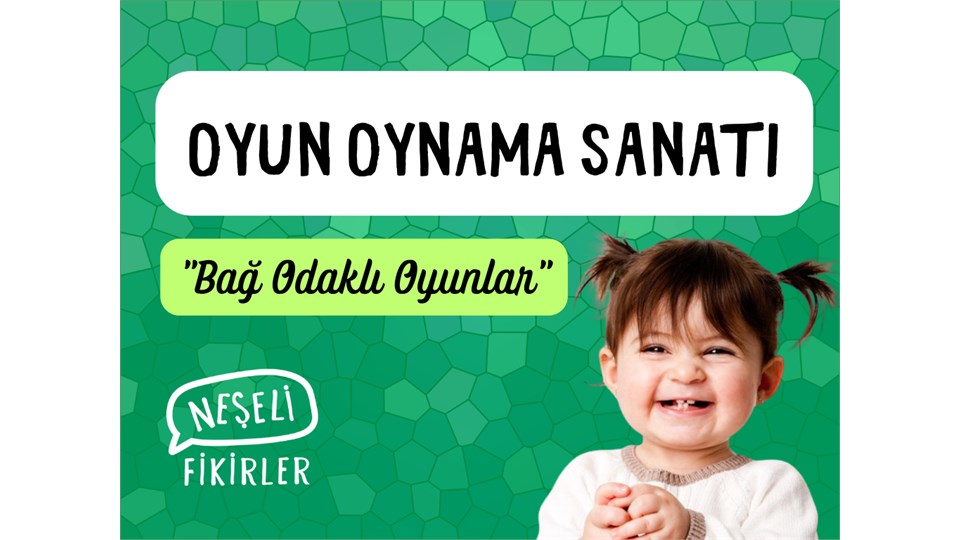 Oyun Oynama Sanatı - Bağ Odaklı Oyunlara Giriş