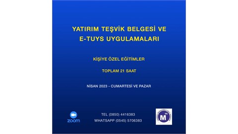 YATIRIM TEŞVİK BELGESİ VE UYGULAMALARI  - TOPLAM 21 SAAT