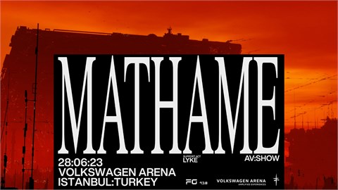 Mathame Volkswagen Arena İstanbul 2023
