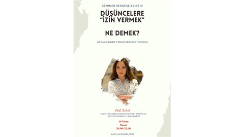 Bi Şey Yapma! “Düşüncelere İzin Vermek” Ne Demek?