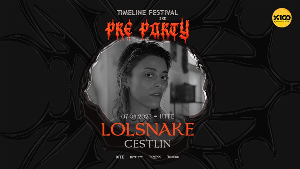 TIMELINE FESTIVAL PRE-PARTY : LOLSNAKE