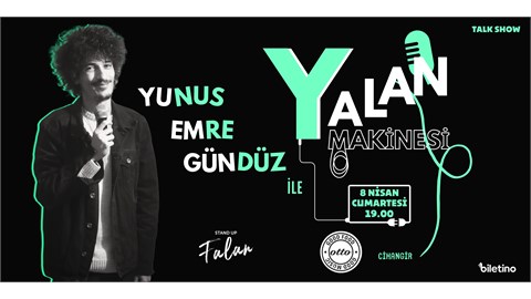 Yunus Emre Gündüz ile YALAN MAKİNESİ