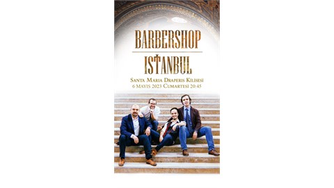 BARBERSHOP ISTANBUL - KONSER / SANTA MARIA DRAPERİS KİLİSESİ