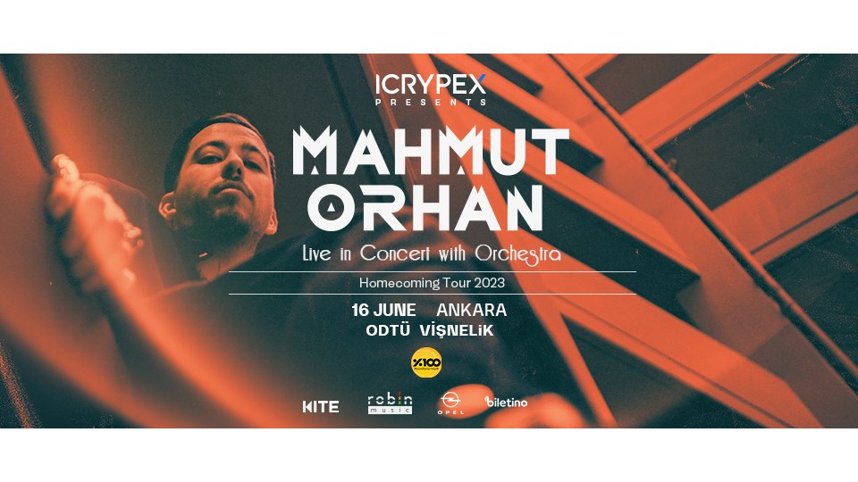ICRYPEX Presents : Mahmut Orhan (Live in Concert with Orchestra) Konseri Ankara '23