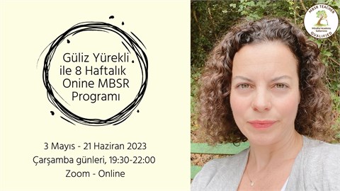 Online MBSR (Mindfulness Temelli Stres Azaltma Programı) - Güliz Yürekli