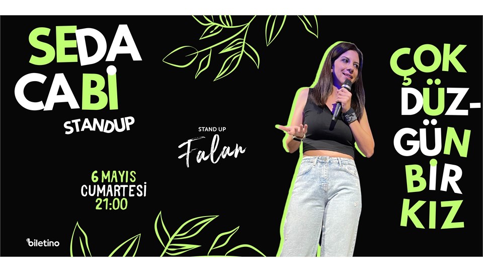ÇOK DÜZGÜN BİR KIZ - SEDA CABİ - TEK KİŞİLİK STAND UP
