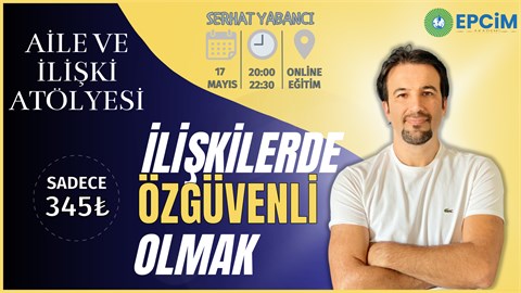 İLİŞKİLERDE ÖZGÜVENLİ OLMAK