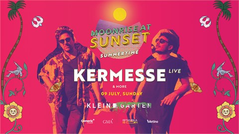 Kermesse | Moonrise at Sunset Klein Garten Generic Music Presents