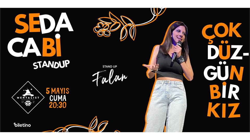 ÇOK DÜZGÜN BİR KIZ - SEDA CABİ - TEK KİŞİLİK STAND UP