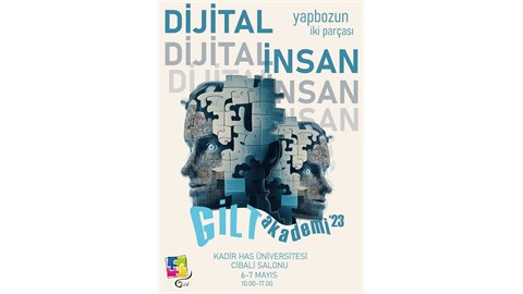 Gilt Akademi'23 Yapbozun iki parçası: Dijital ve İnsan 