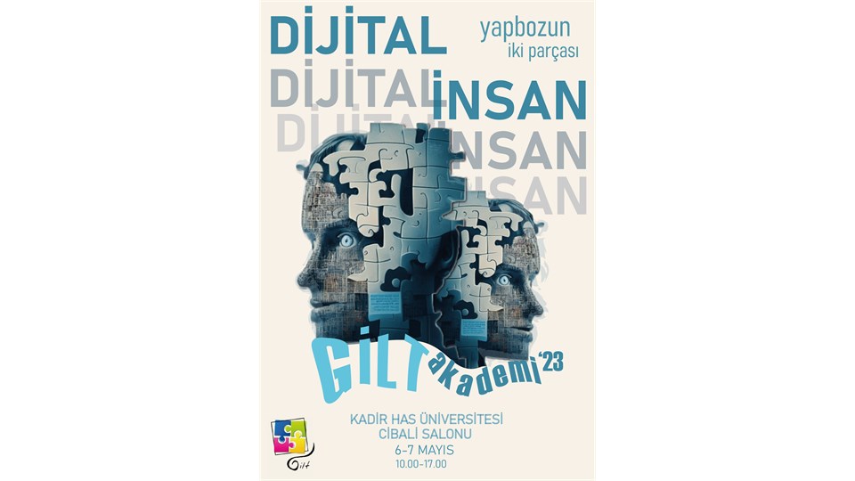 Gilt Akademi'23 Yapbozun iki parçası: Dijital ve İnsan 