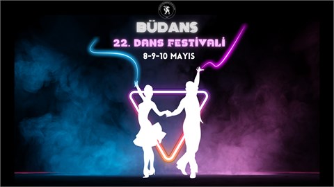 22. Boğaziçi Üniversitesi Dans Festivali (BÜDANS FEST)
