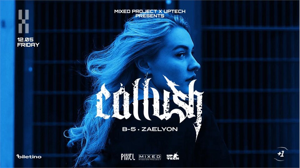 MIXED PROJECT X UPTECH PRESENTS + CALLUSH @PixelAnkara