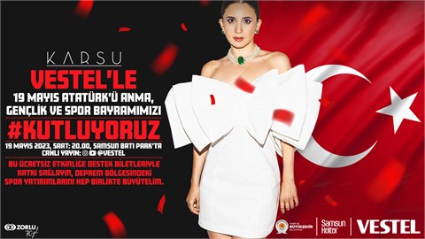 Vestel'le 19 Mayıs Atatürk'ü Anma, Gençlik ve Spor Bayramımızı #KUTLUYORUZ | Karsu Konseri