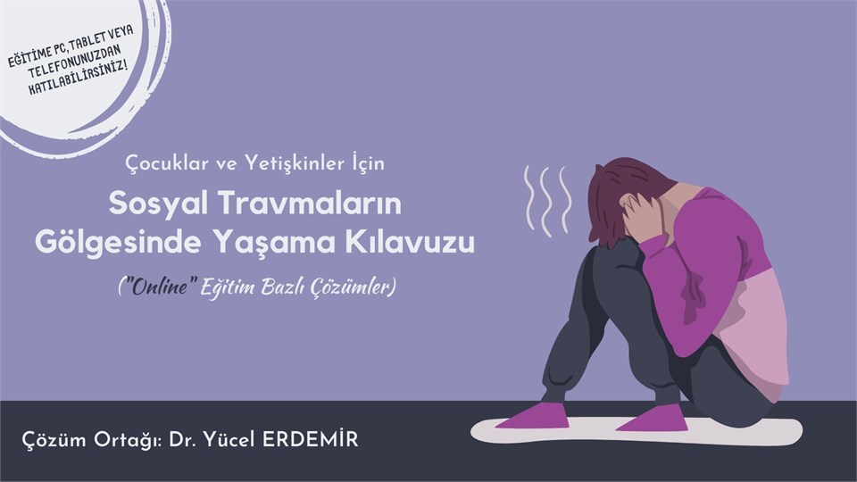 Sosyal Travmaların Gölgesinde Yaşama Kılavuzu (Dr. Yücel ERDEMİR)