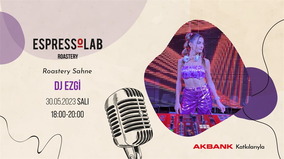 DJ Ezgi Alptekin - Roastery Sahne Konseri (Espressolab Barista Art Şampiyonası Özel)